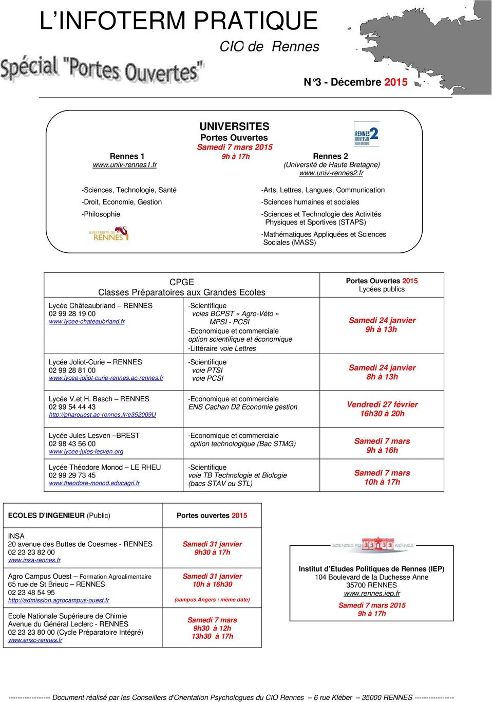 Sportives (STAPS) -Mathématiques Appliquées et Sciences Sociales (MASS) CPGE Classes Préparatoires aux Grandes Ecoles Lycée Châteaubriand RENNES 02 99 28 19 00 www.lycee-chateaubriand.