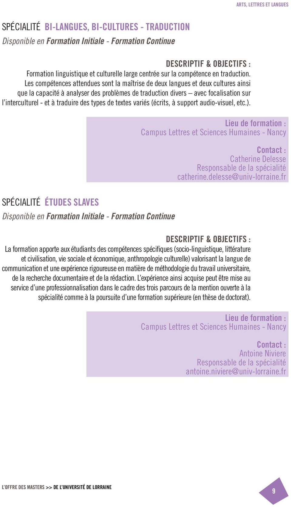 des types de textes variés (écrits, à support audio-visuel, etc.). Catherine Delesse catherine.delesse@univ-lorraine.