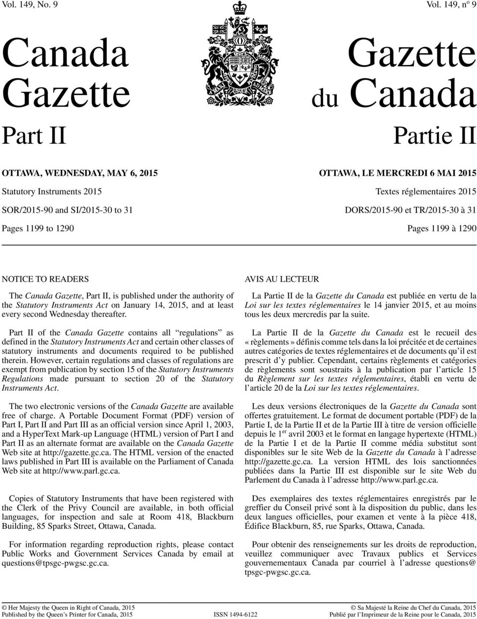2015 Textes réglementaires 2015 DORS/2015-90 et TR/2015-30 à 31 Pages 1199 à 1290 NOTICE TO READERS The Canada Gazette, Part II, is published under the authority of the Statutory Instruments Act on