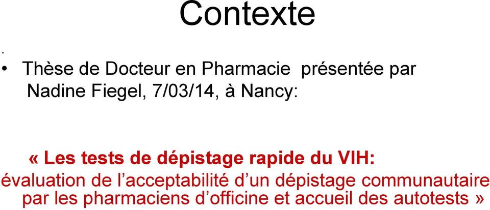 7/03/14, à Nancy: «Les tests de dépistage rapide du VIH: