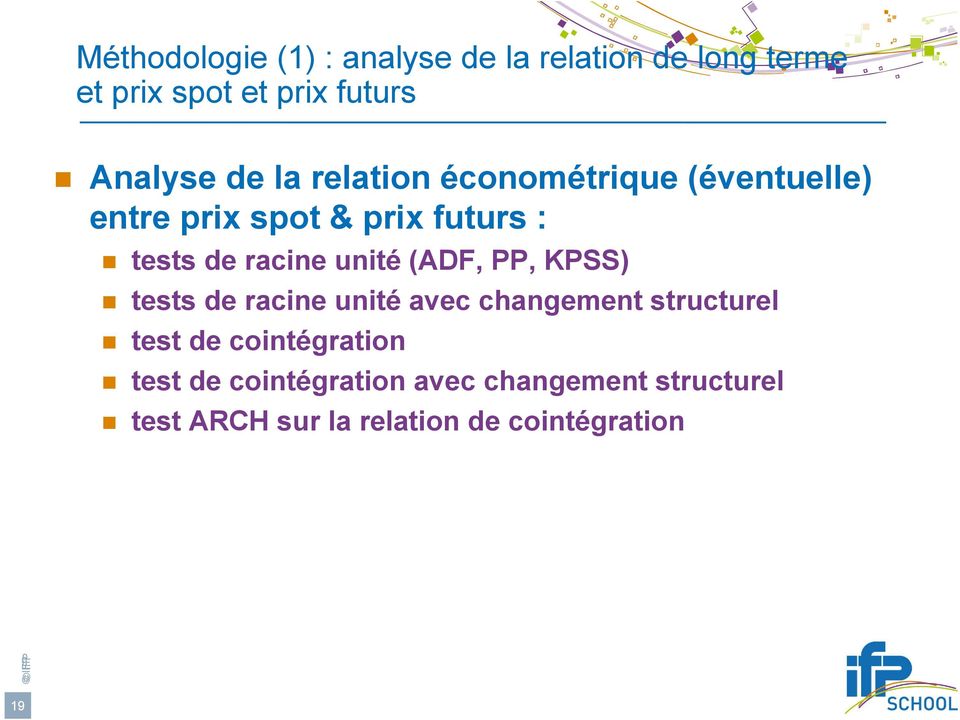 unité (ADF, PP, KPSS) tests de racine unité avec changement structurel test de cointégration