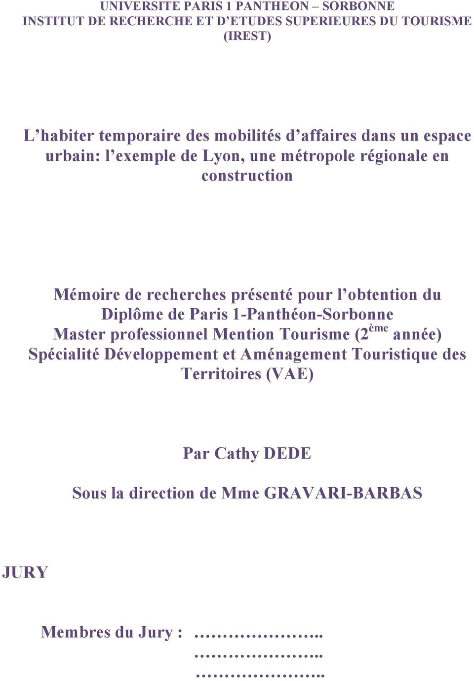 présenté pour l obtention du Diplôme de Paris 1-Panthéon-Sorbonne Master professionnel Mention Tourisme (2 ème année) Spécialité