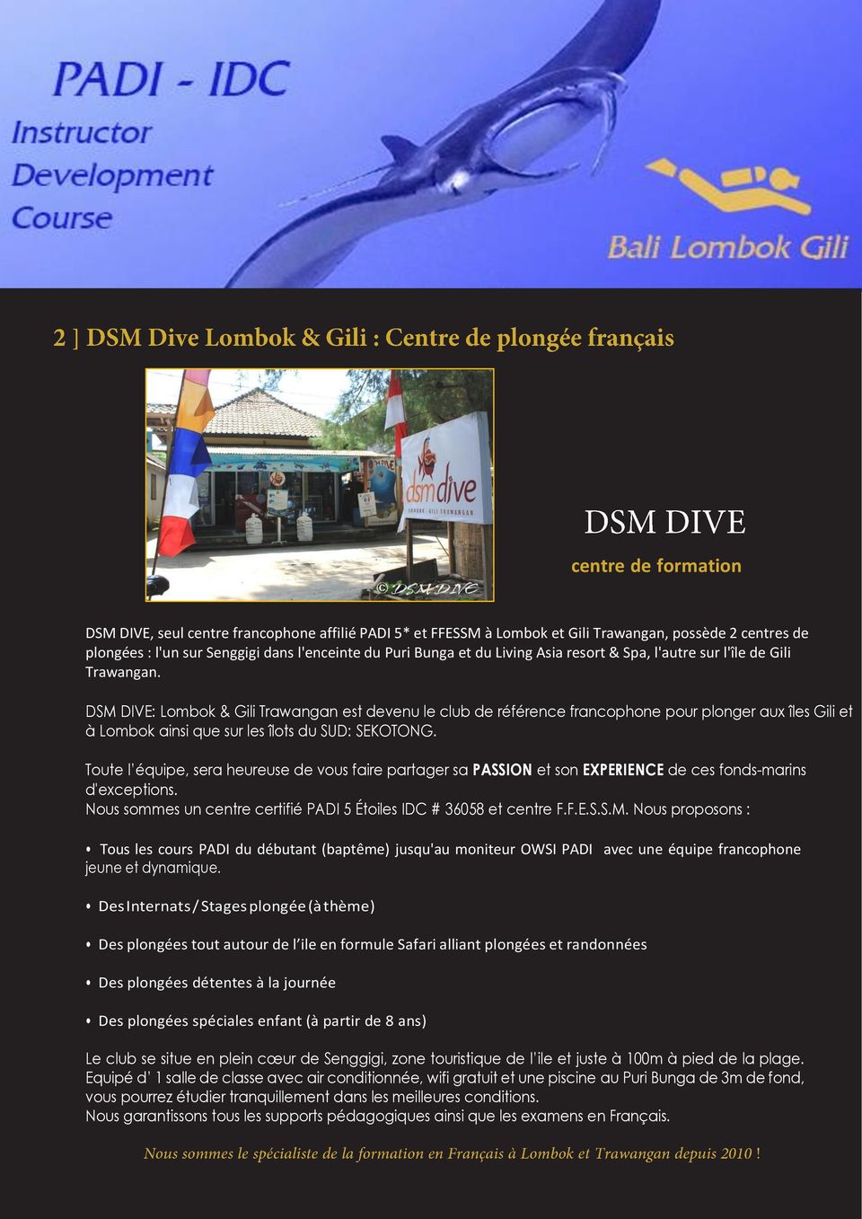 DSM DIVE: Lombok & Gili Trawangan est devenu le club de référence francophone pour plonger aux îles Gili et à Lombok ainsi que sur les îlots du SUD: SEKOTONG.