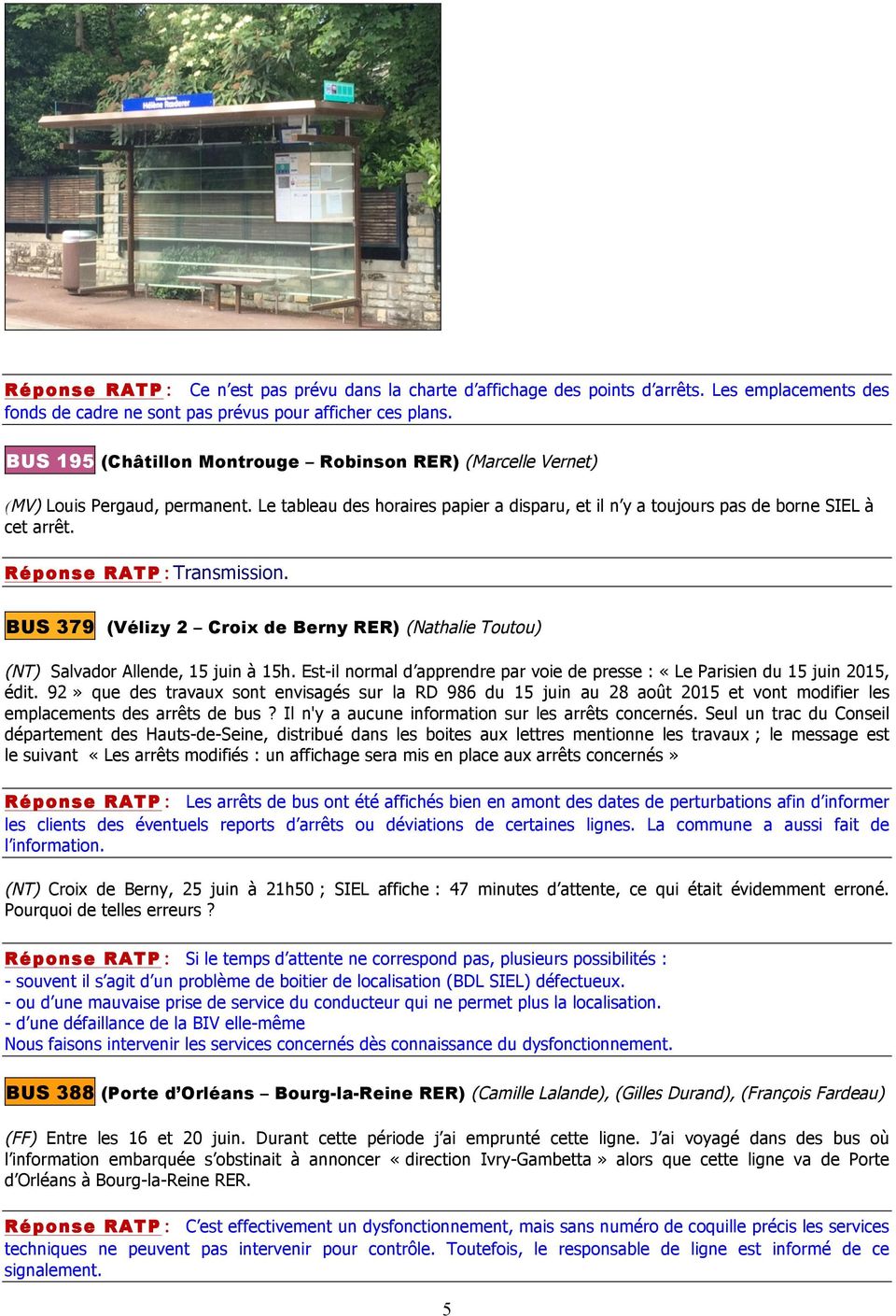 Réponse RATP:Transmission. BUS 379 (Vélizy 2 Croix de Berny RER) (Nathalie Toutou) (NT) Salvador Allende, 15 juin à 15h.