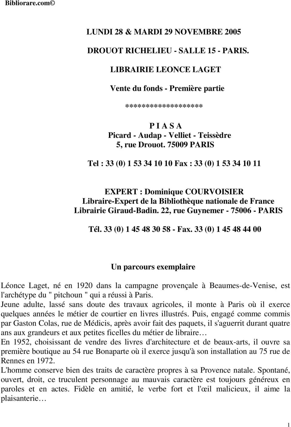 75009 PARIS Tel : 33 (0) 1 53 34 10 10 Fax : 33 (0) 1 53 34 10 11 EXPERT : Dominique COURVOISIER Libraire-Expert de la Bibliothèque nationale de France Librairie Giraud-Badin.