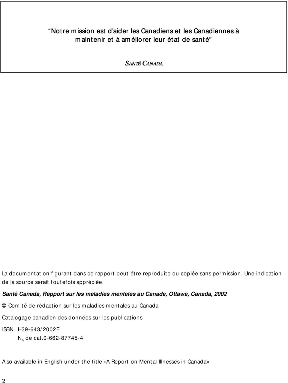 Santé Canada, Rapport sur les maladies mentales au Canada, Ottawa, Canada, 2002 Comité de rédaction sur les maladies mentales au Canada