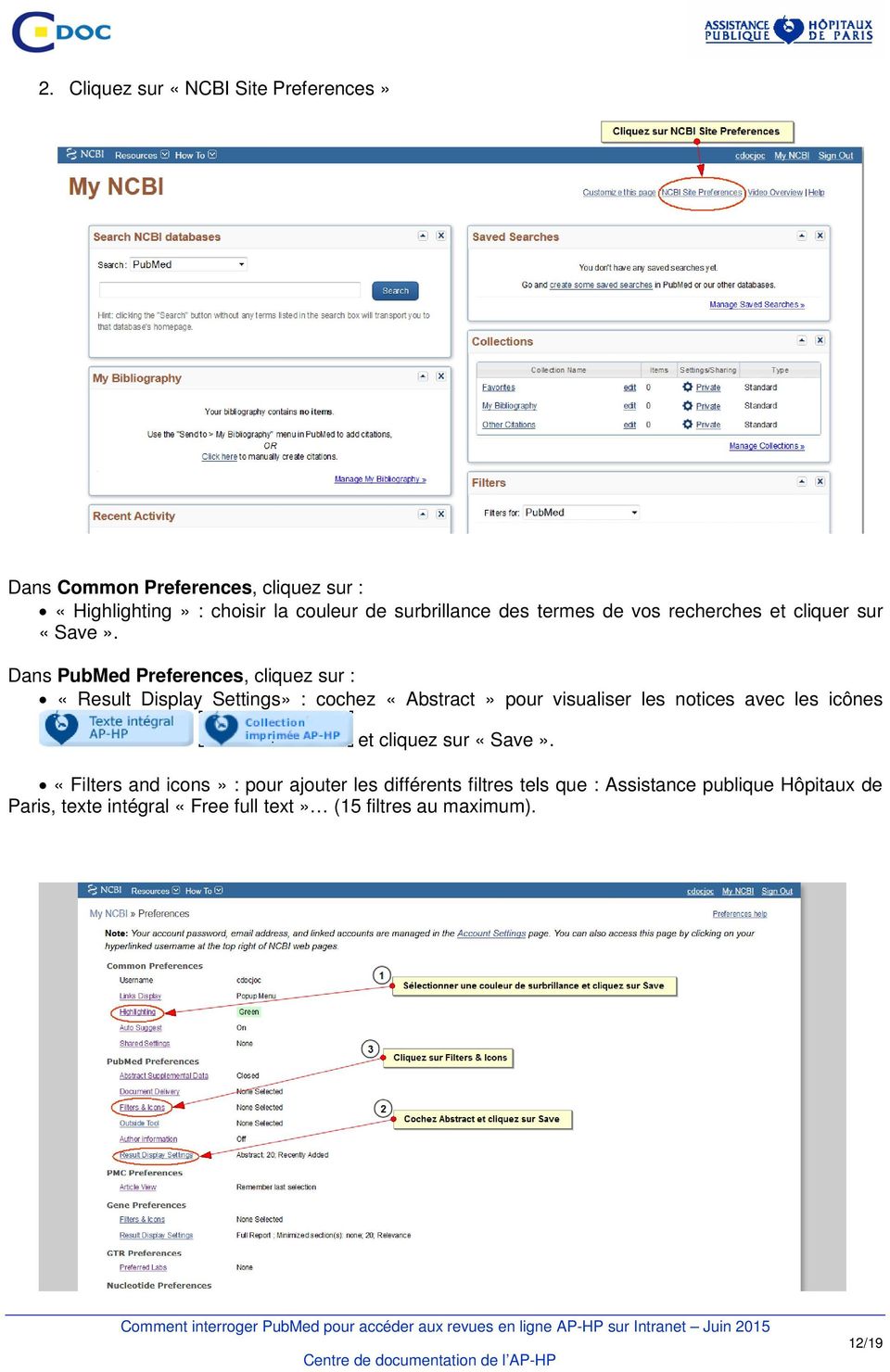 Dans PubMed Preferences, cliquez sur : «Result Display Settings» : cochez «Abstract» pour visualiser les notices avec les