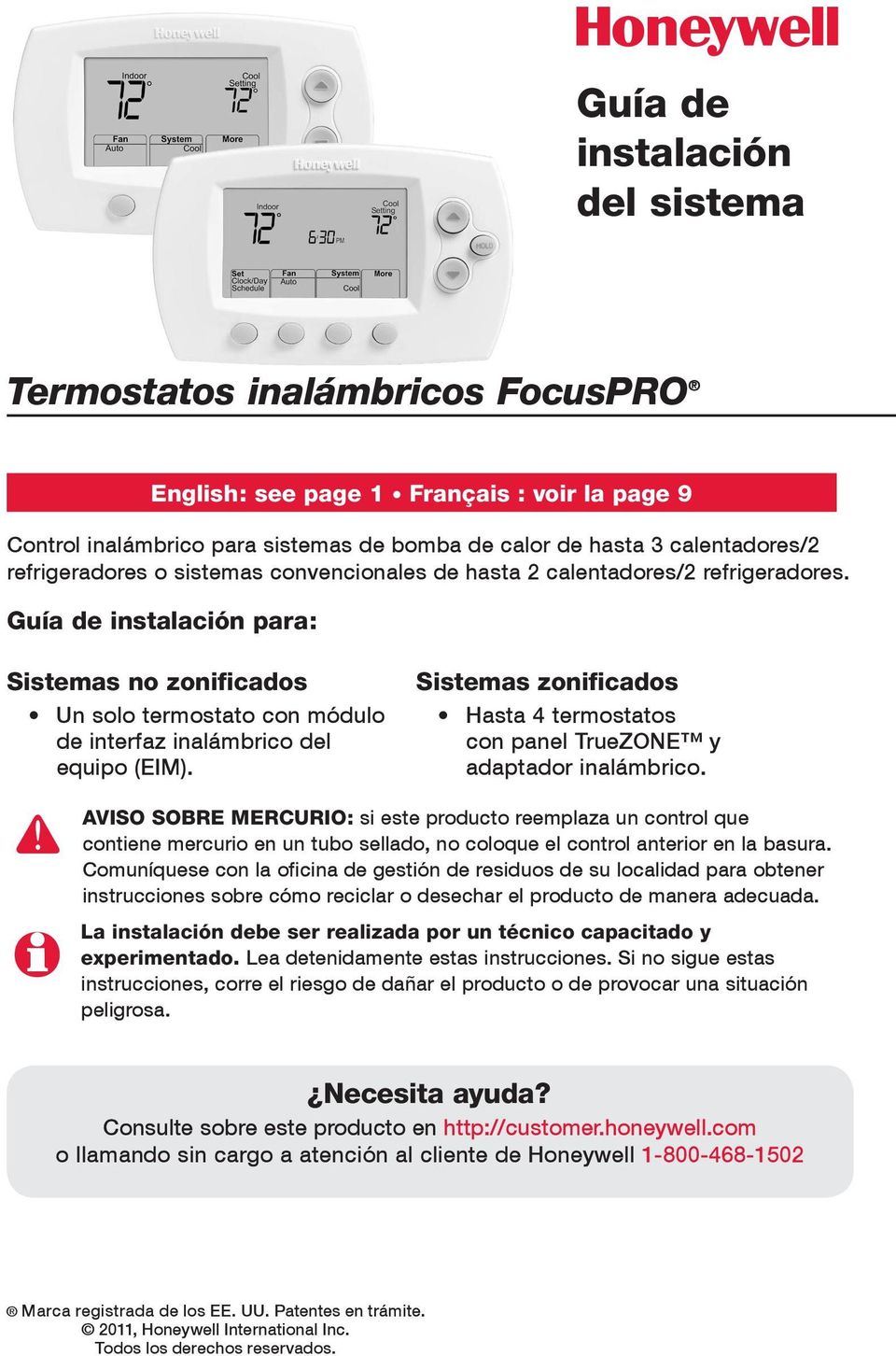 Guía de instalación para: Sistemas no zonificados Un solo termostato con módulo de interfaz inalámbrico del equipo (EIM).
