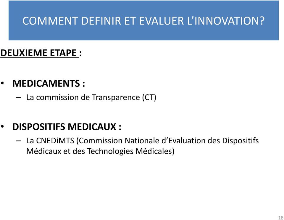 Transparence (CT) DISPOSITIFS MEDICAUX : La CNEDiMTS