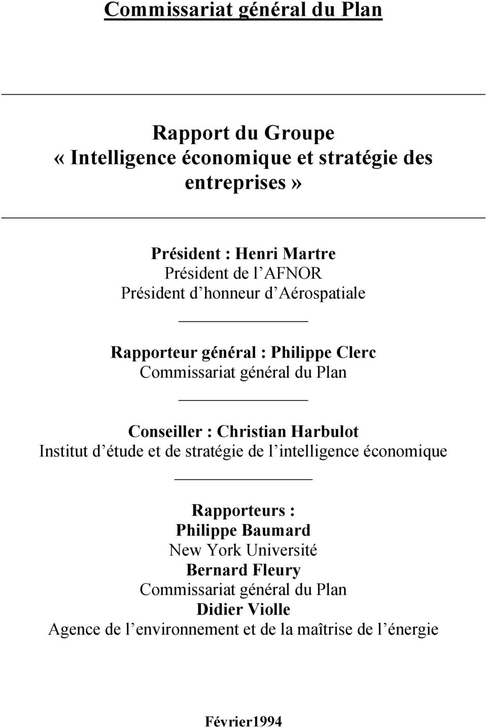 Conseiller : Christian Harbulot Institut d étude et de stratégie de l intelligence économique Rapporteurs : Philippe Baumard New