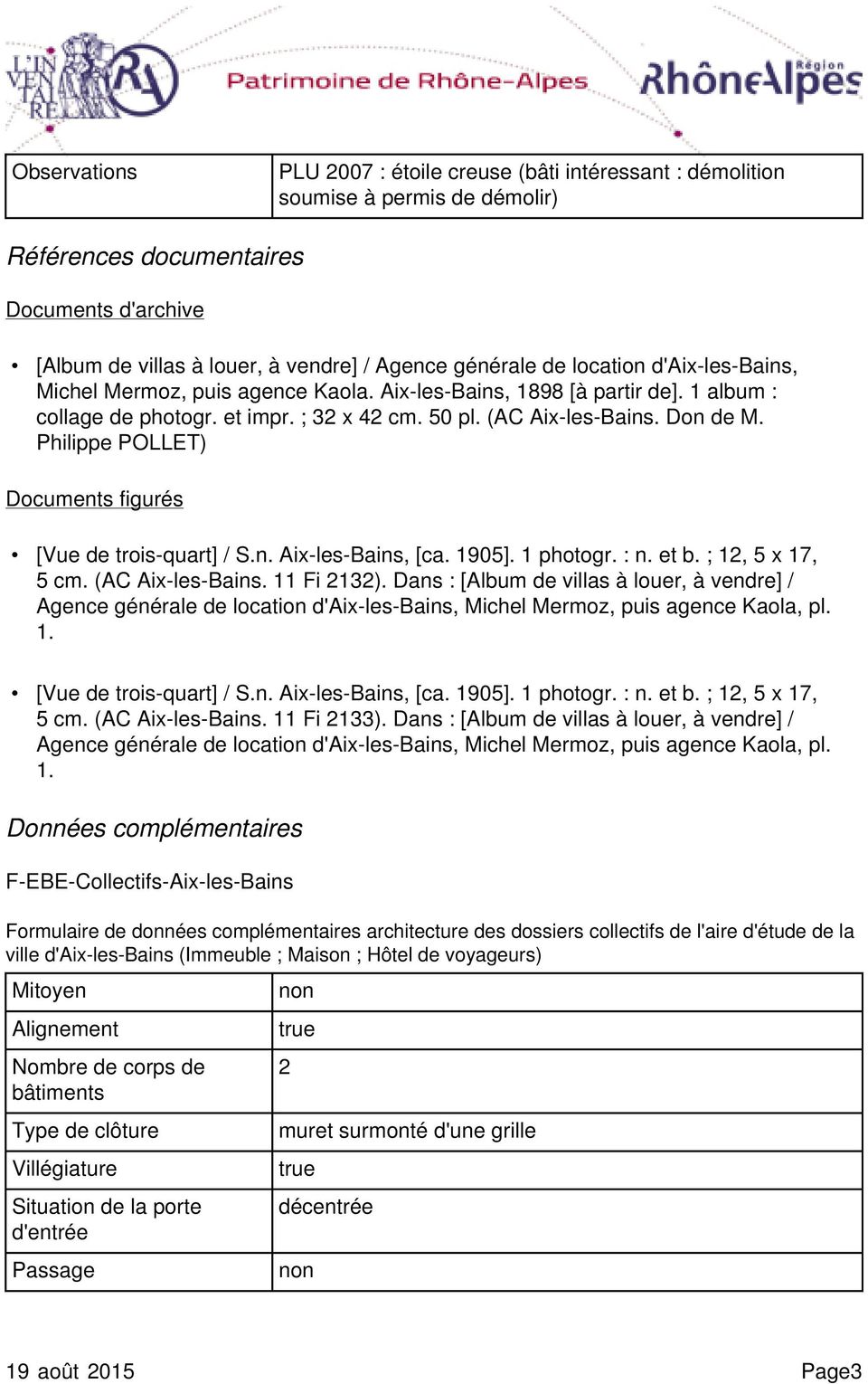 Philippe POLLET) Documents figurés [Vue de trois-quart] / S.n. Aix-les-Bains, [ca. 1905]. 1 photogr. : n. et b. ; 12, 5 x 17, 5 cm. (AC Aix-les-Bains. 11 Fi 2132).