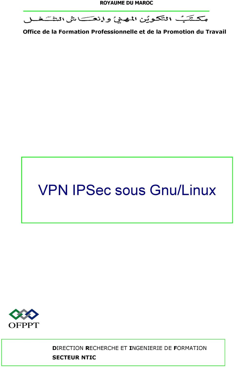 Travail VPN IPSec sous Gnu/Linux DIRECTION