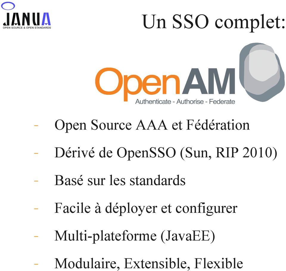 OpenSSO (Sun, RIP 2010) - Basé sur les standards -