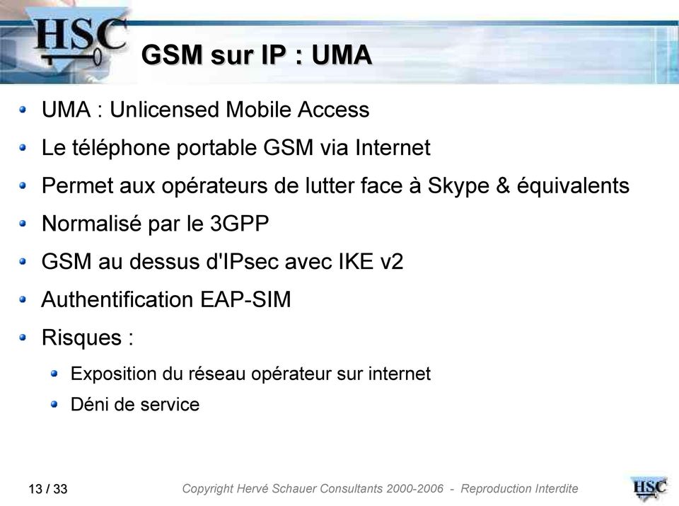 Normalisé par le 3GPP GSM au dessus d'ipsec avec IKE v2 Authentification