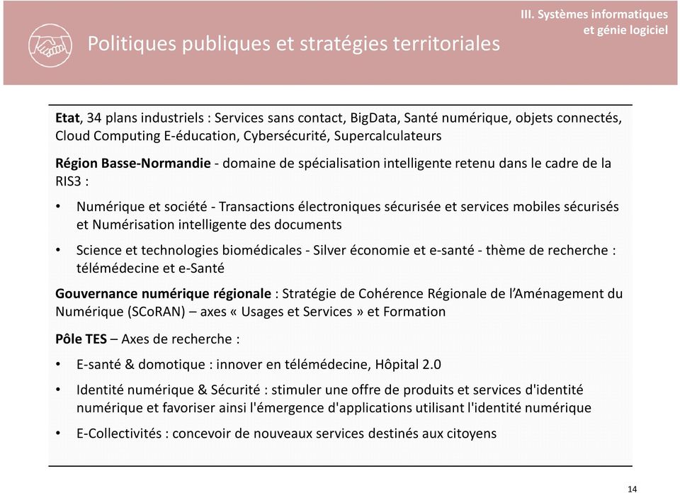 Région Basse-Normandie -domaine de spécialisation intelligente retenu dans le cadre de la RIS3 : Numérique et société -Transactions électroniques sécurisée et services mobiles sécurisés et