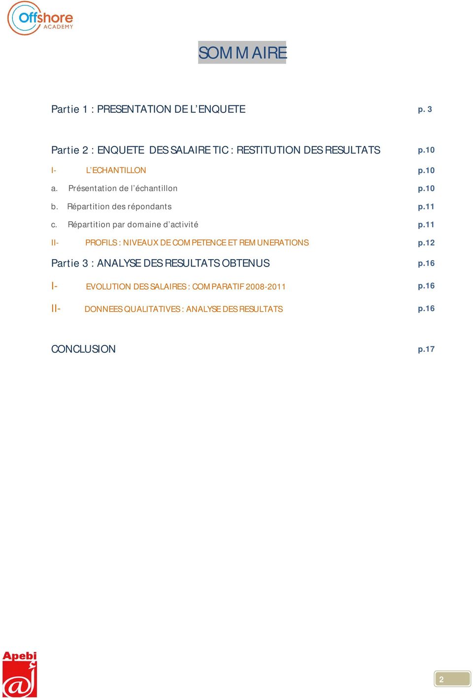 Répartition par domaine d activité p.11 II- PROFILS : NIVEAUX DE COMPETENCE ET REMUNERATIONS p.