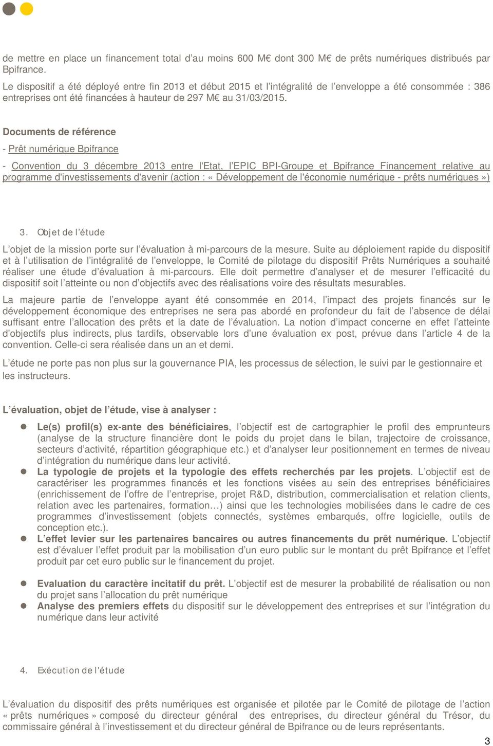 Documents de référence - Prêt numérique Bpifrance - Convention du 3 décembre 2013 entre l'etat, l EPIC BPI-Groupe et Bpifrance Financement relative au programme d'investissements d'avenir (action :