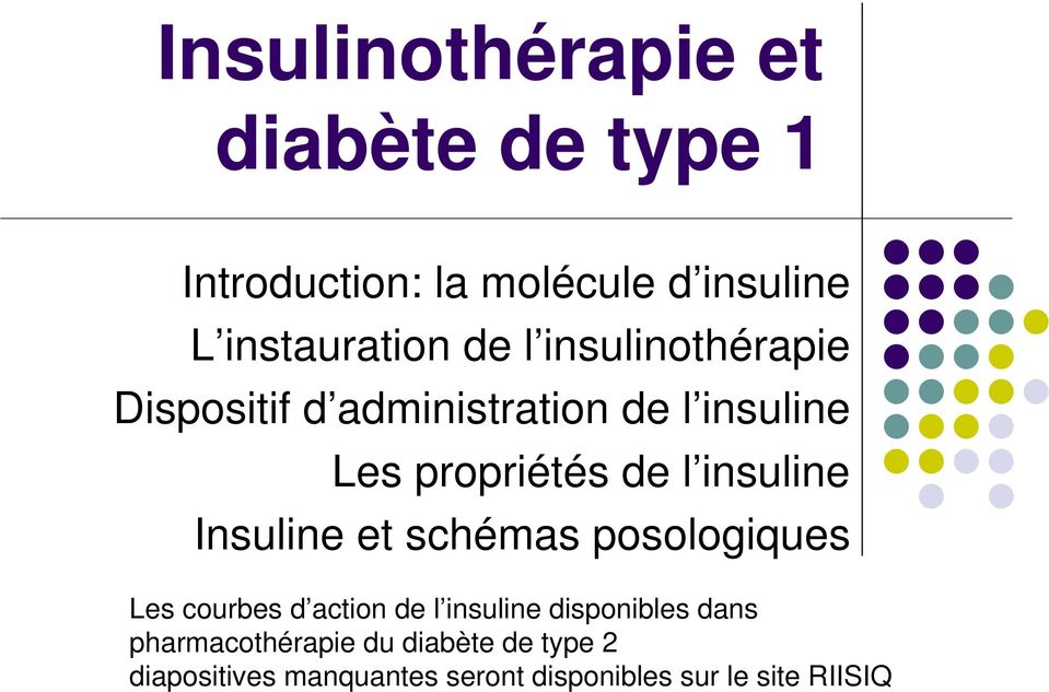 insuline Insuline et schémas posologiques Les courbes d action de l insuline disponibles