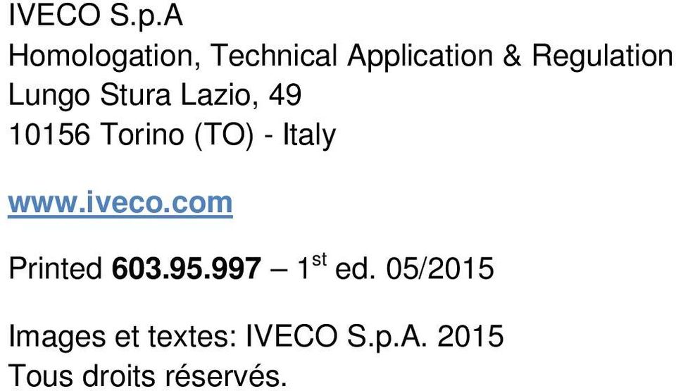 Lungo Stura Lazio, 49 10156 Torino (TO) - Italy www.