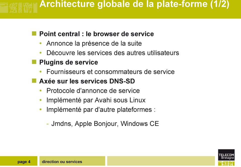 Fournisseurs et consommateurs de service Axée sur les services DNS-SD Protocole d'annonce de