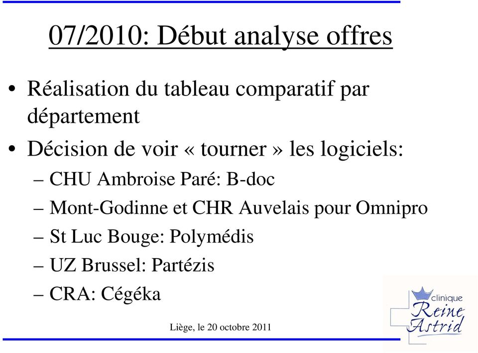 logiciels: CHU Ambroise Paré: B-doc Mont-Godinne et CHR