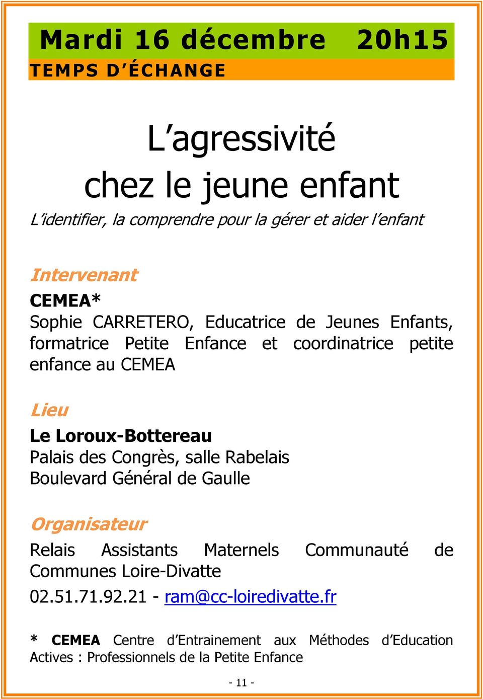 Loroux-Bottereau Palais des Congrès, salle Rabelais Boulevard Général de Gaulle Relais Assistants Maternels Communauté de Communes