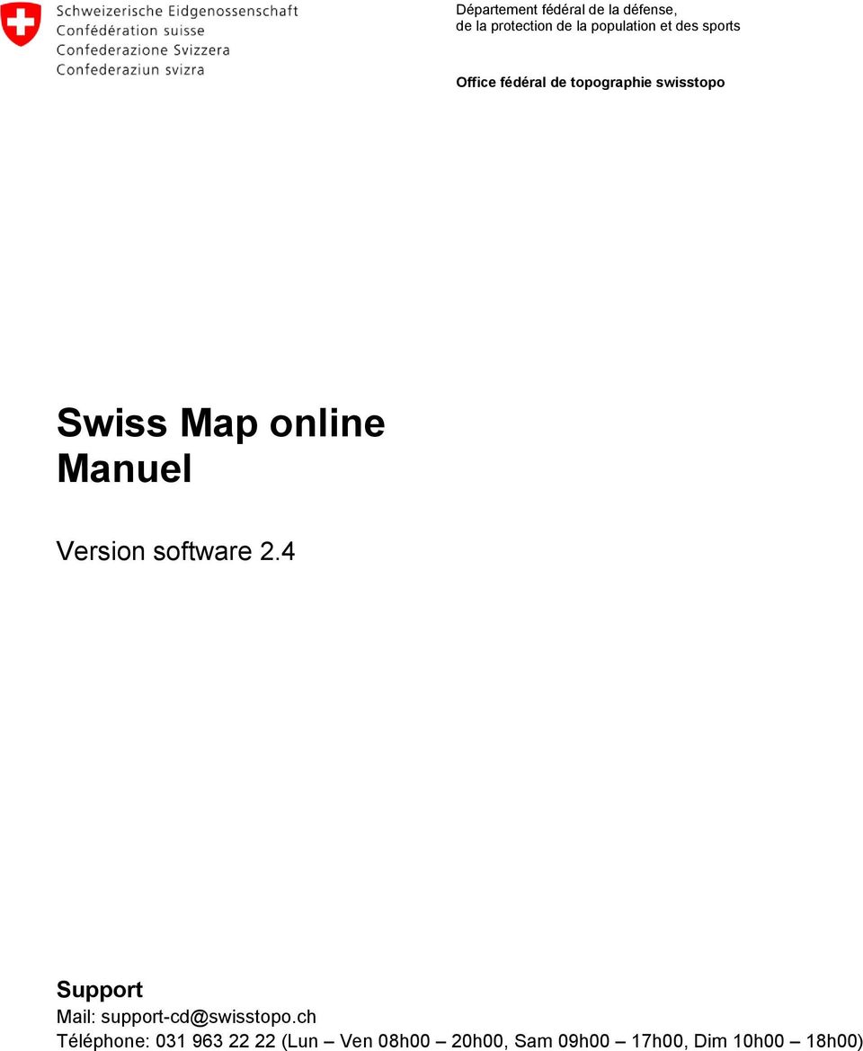 Manuel Version software 2.4 Support Mail: support-cd@swisstopo.