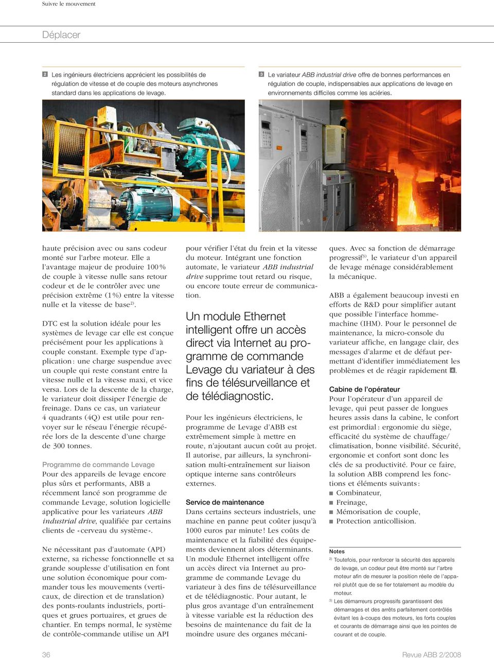 Service de maintenance Dans certains secteurs industriels, une machine en panne peut coûter jusqu à 1000 euros par minute!