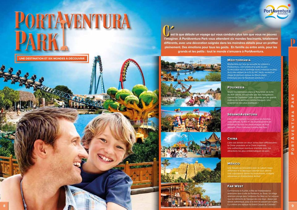 En famille ou entre amis, pour les grands et les petits : tout le monde s amusera à PortAventura.