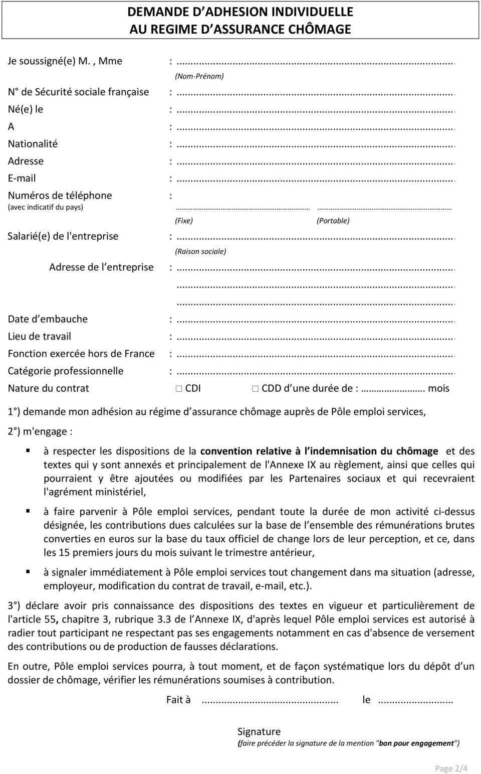 .. Fonction exercée hors de France :... Catégorie professionnelle :... Nature du contrat CDI CDD d une durée de :.