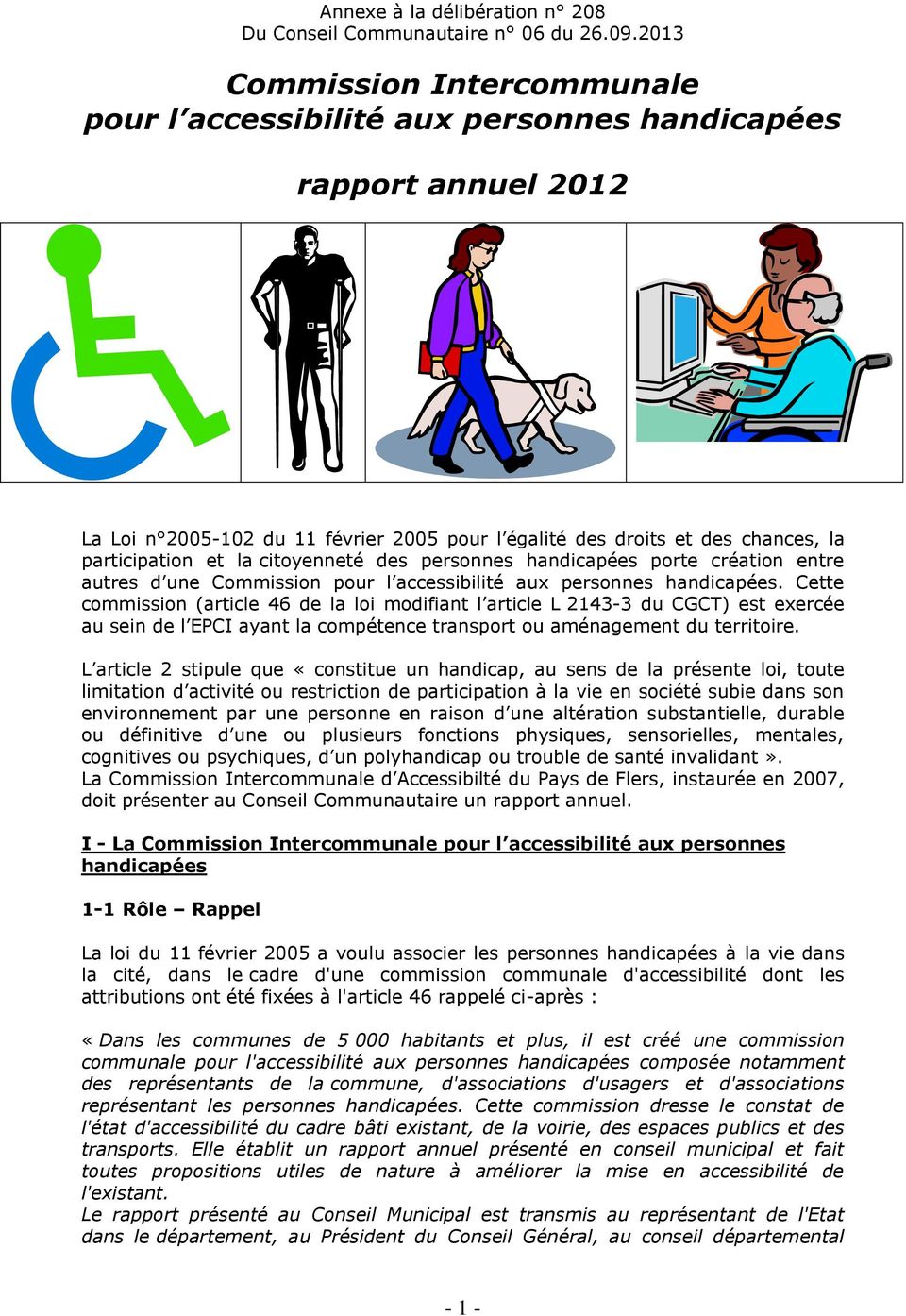 citoyenneté des personnes handicapées porte création entre autres d une Commission pour l accessibilité aux personnes handicapées.