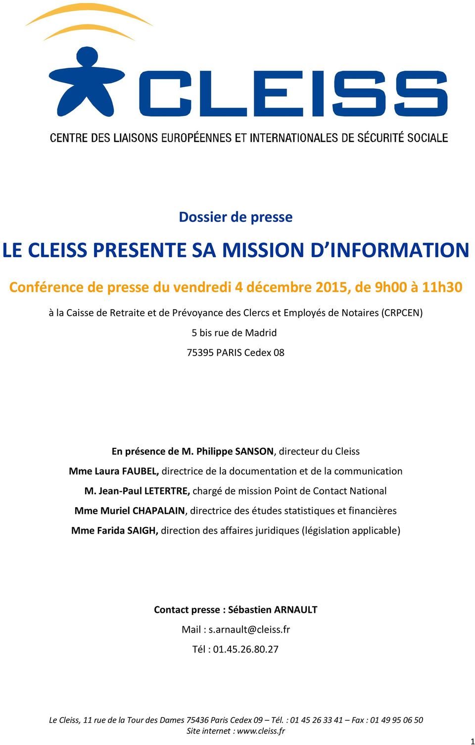 Philippe SANSON, directeur du Cleiss Mme Laura FAUBEL, directrice de la documentation et de la communication M.
