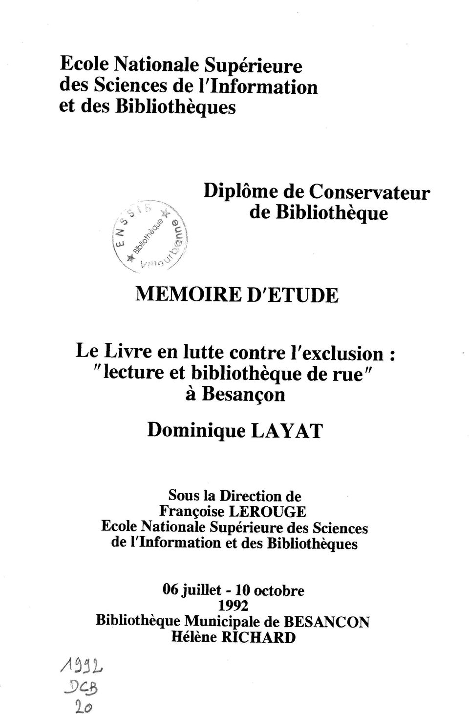 bibliotheque de rue" a Besan^on Dominique LAYAT Sous la Direction de Franeoise LEROUGE Ecole Nationale Superieure