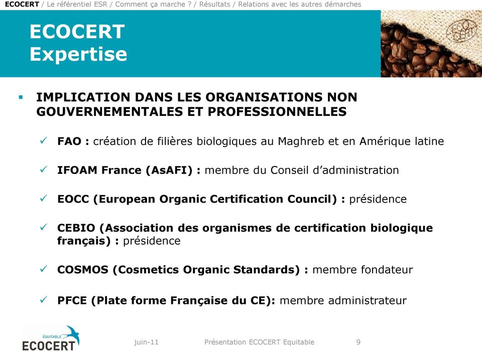 Organic Certification Council) : présidence CEBIO (Association des organismes de certification biologique français) :