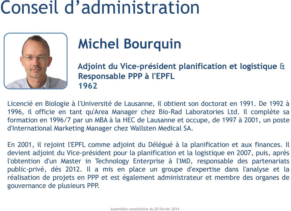 Il complète sa formation en 1996/7 par un MBA à la HEC de Lausanne et occupe, de 1997 à 2001, un poste d'international Marketing Manager chez Wallsten Medical SA.
