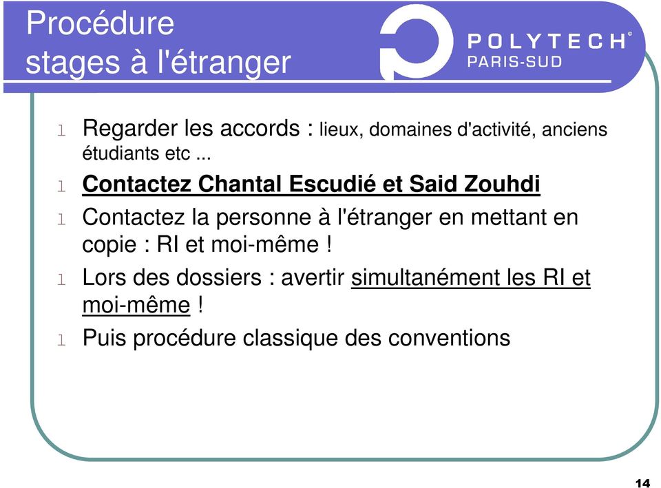 .. l Contactez Chantal Escudié et Said Zouhdi l Contactez la personne à l'étranger