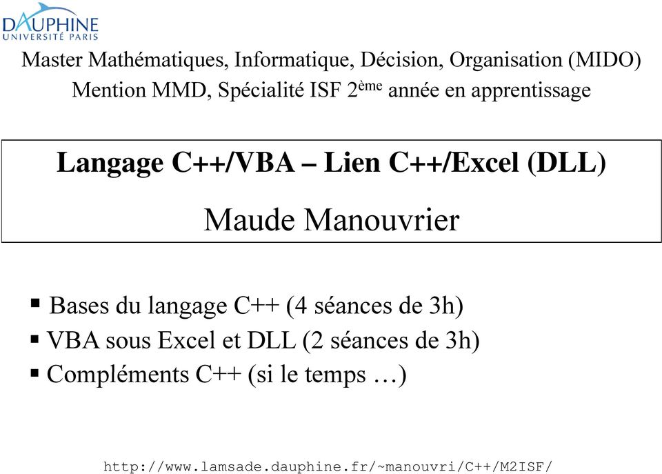 Maude Manouvrier Bases du langage C++ (4 séances de 3h) VBA sous Excel et DLL (2