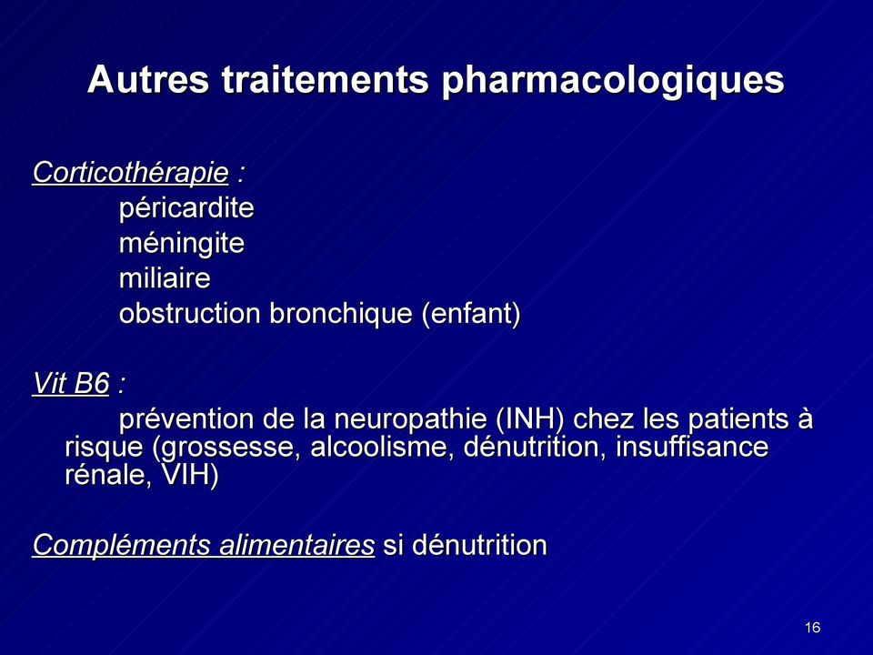 la neuropathie (INH) chez les patients à risque (grossesse, alcoolisme,