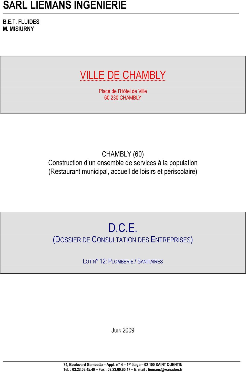 DE CHAMBLY Place de l Hôtel de Ville 60 230 CHAMBLY CHAMBLY (60) D.C.E. (DOSSIER DE