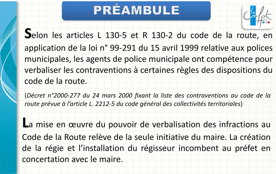 (Décret n 2000-277 du 24 mars 2000 fixant la liste des contraventions au code de la route prévue à l article L.
