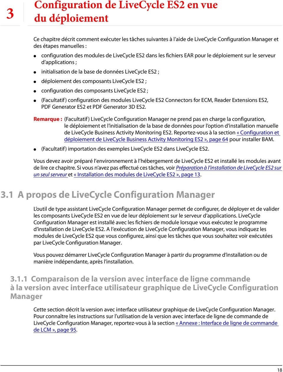 configuration des composants LiveCycle ES2 ; (Facultatif) configuration des modules LiveCycle ES2 Connectors for ECM, Reader Extensions ES2, PDF Generator ES2 et PDF Generator 3D ES2.