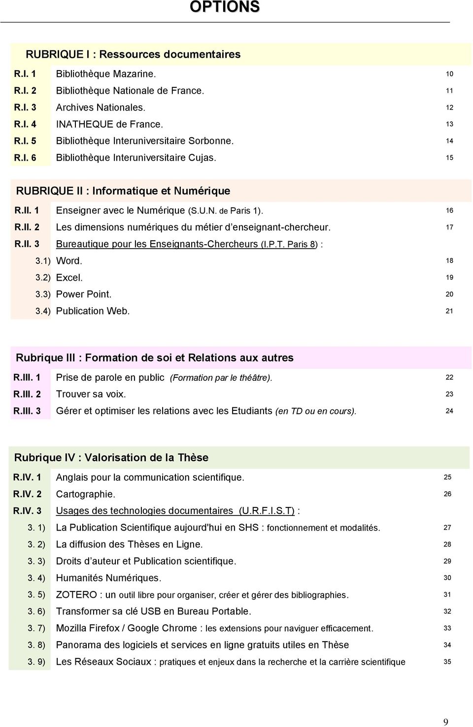 17 R.II. 3 Bureautique pour les Enseignants-Chercheurs (I.P.T. Paris 8) : 3.1) Word. 18 3.2) Excel. 19 3.3) Power Point. 20 3.4) Publication Web.