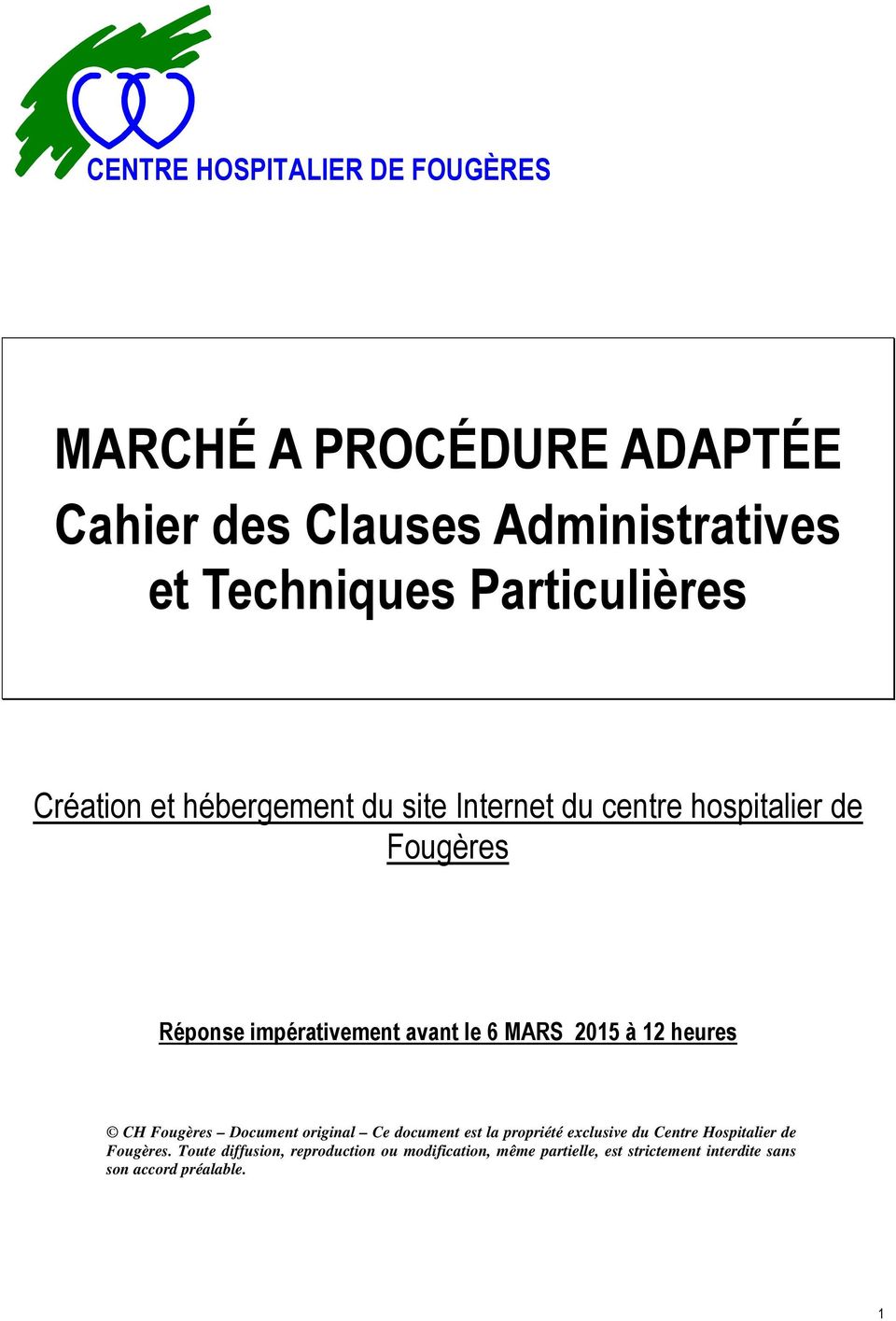 le 6 MARS 2015 à 12 heures CH Fougères Document original Ce document est la propriété exclusive du Centre Hospitalier