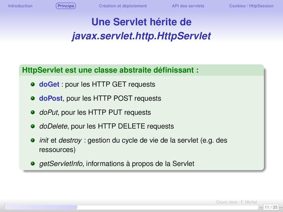 requests dopost, pour les HTTP POST requests doput, pour les HTTP PUT requests dodelete, pour