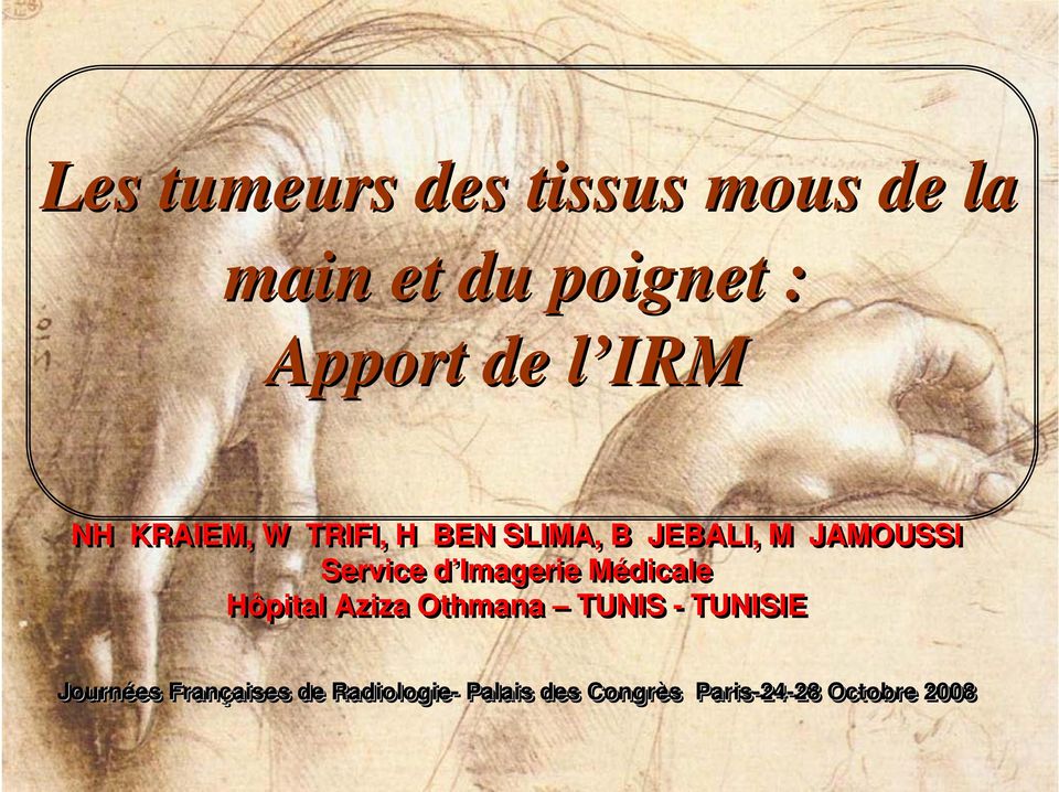 Imagerie Médicale Hôpital Aziza Othmana TUNIS - TUNISIE Journées