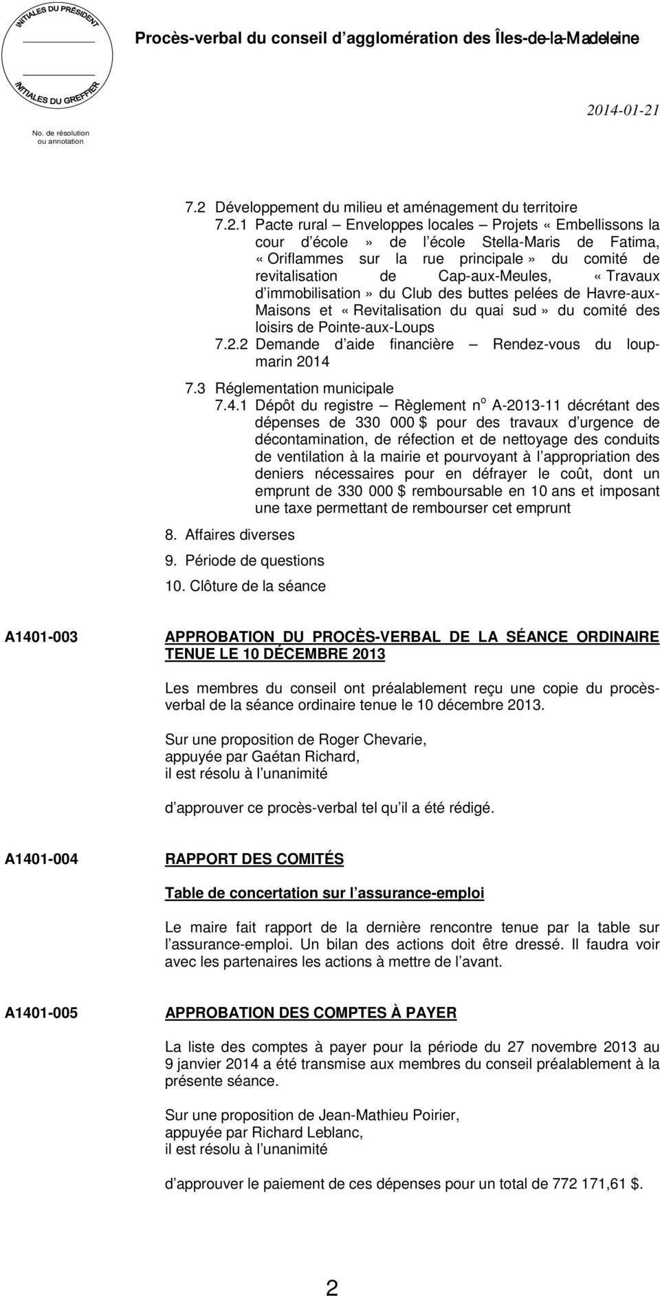 Pointe-aux-Loups 7.2.2 Demande d aide financière Rendez-vous du loupmarin 2014 