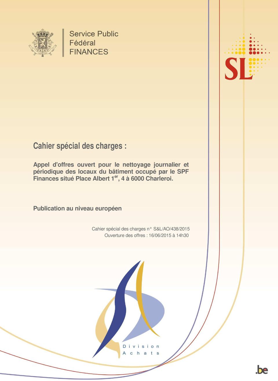 SPF Finances situé Place Albert 1 er, 4 à 6000 Charleroi.