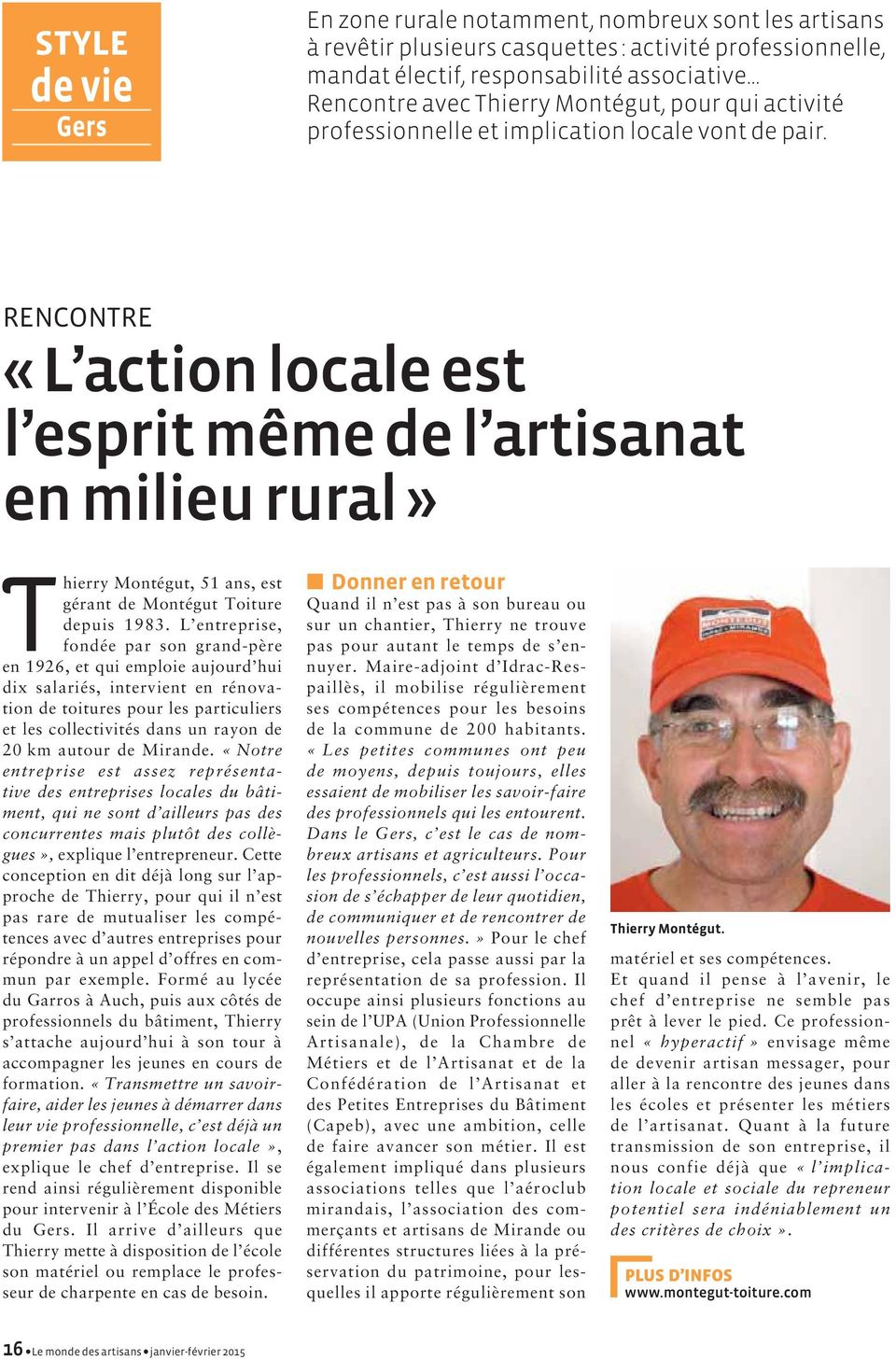 RENCONTRE «L action locale est l esprit même de l artisanat en milieu rural» Thierry Montégut, 51 ans, est gérant de Montégut Toiture depuis 1983.