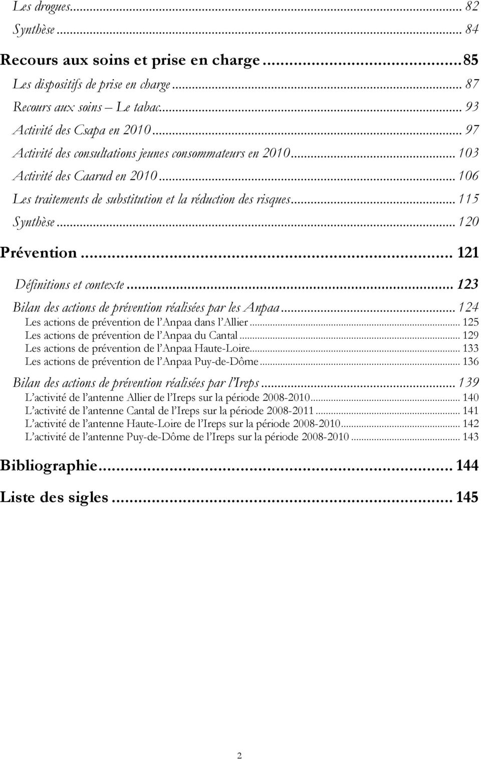 .. 121 Définitions et contexte... 123 Bilan des actions de prévention réalisées par les Anpaa... 124 Les actions de prévention de l Anpaa dans l Allier.