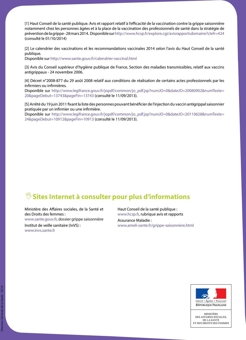 de prévention de la grippe - 28 mars 2014. Disponible sur http://www.hcsp.fr/explore.cgi/avisrapportsdomaine?